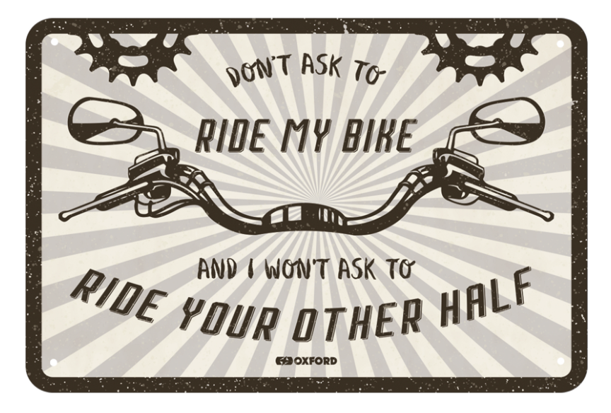 Garage Metal Sign: DON'T ASK TO RIDE MY BIKE